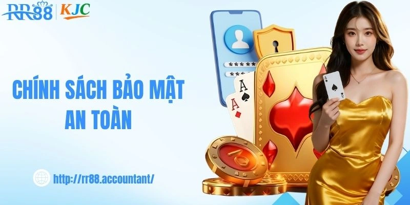 Chính sách bảo mật an toàn