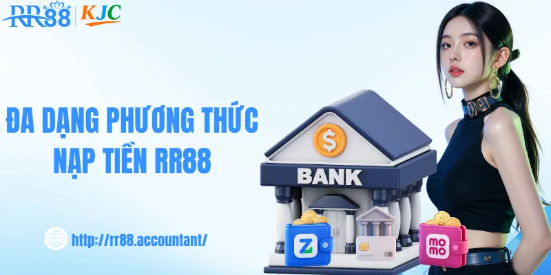 Đa dạng phương thức nạp tiền RR88