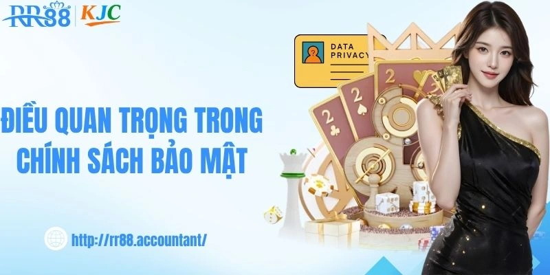 Điều quan trọng trong chính sách bảo mật