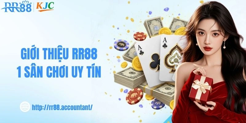 Giới thiệu RR88 - 1 sân chơi uy tín