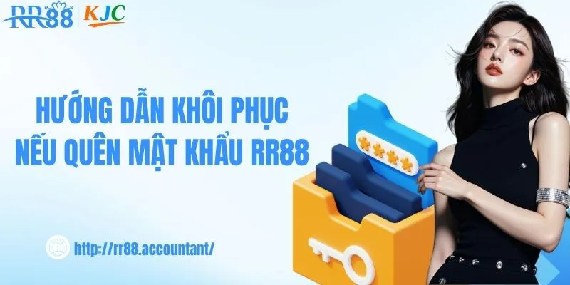 Hướng dẫn khôi phục nếu bị quên mật khẩu RR88