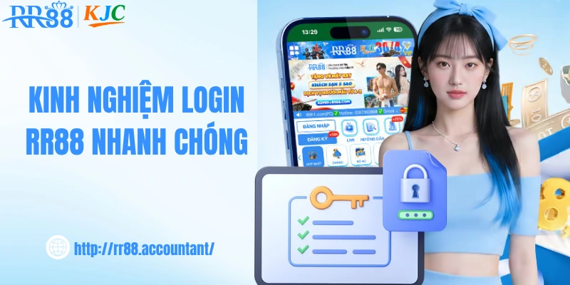 Kinh nghiệm login RR88 nhanh chóng