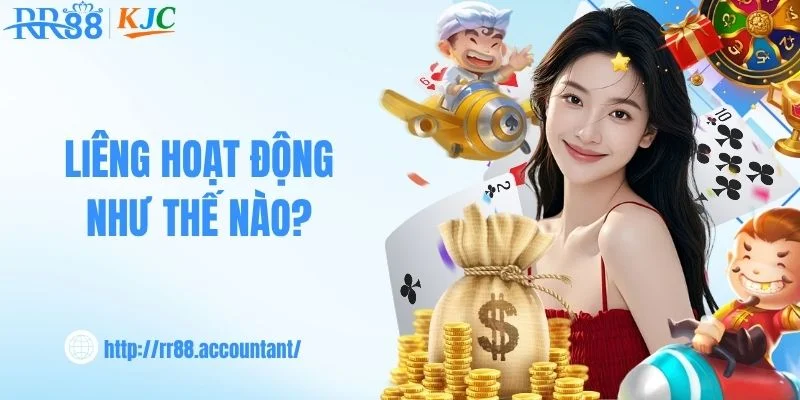 Liêng hoạt động như thế nào? 