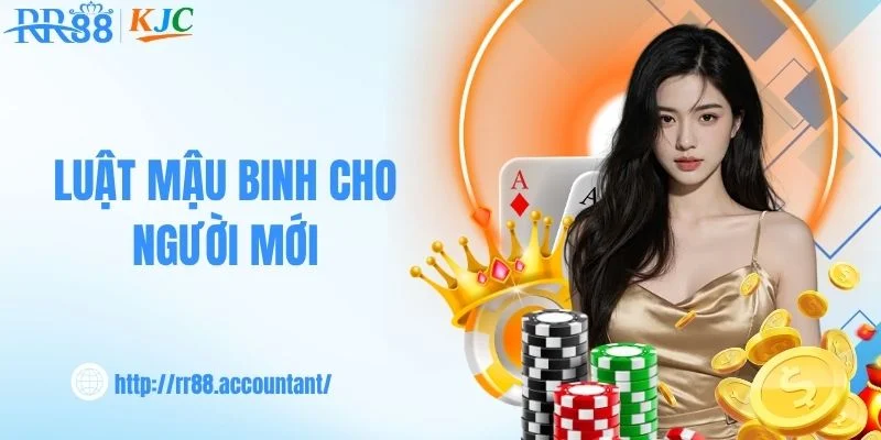 Luật mậu binh cho người mới 