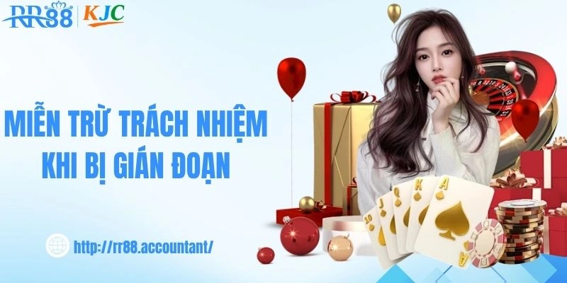 Miễn trừ trách nhiệm khi bị gián đoạn