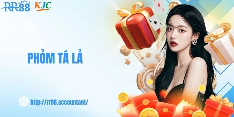 Phỏm Tá Lả RR88 - Mẹo Đọc Tình Huống Và Giữ Quân Hợp Lý