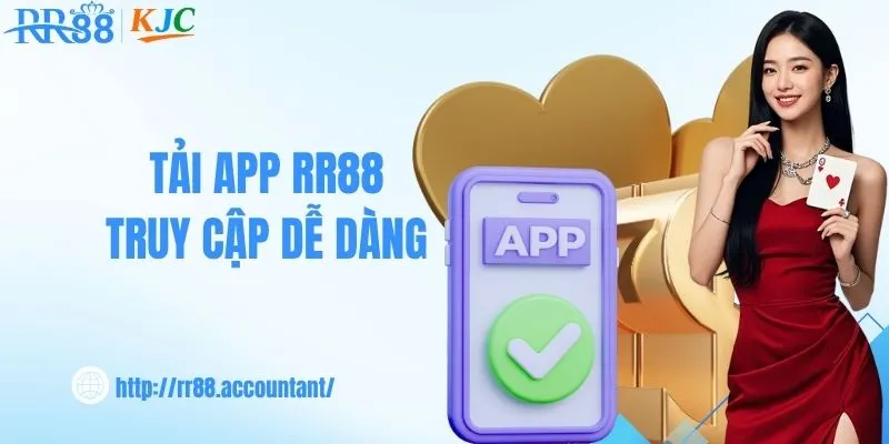 Tải app RR88 truy cập dễ dàng