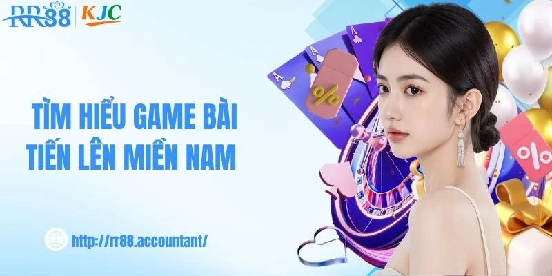 Tìm hiểu tiến lên miền Nam