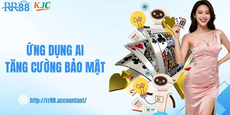 Ứng dụng AI tăng cường bảo mật