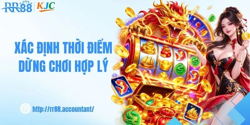 Xác định thời điểm dừng quay hợp lý