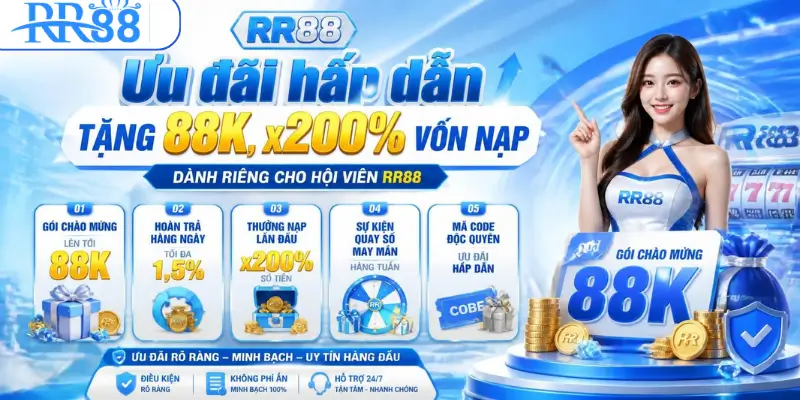 Ưu đãi hấp dẫn tặng 88K, x200% vốn nạp